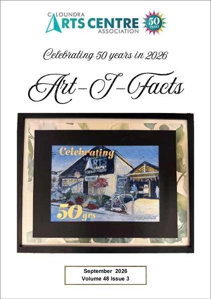 The cover of Art-I-Facts, Caloundra Arts Centre's quarterly newsletter, the September 2026 publication (Volume 48, issue No. 3). Artwork depicts the front of Caloundra Arts Centre Association’s building (media: Image transfer. Made by Lin S. from CACA’s Hard Pressed Printers group)